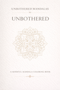 Unbothered Mandalas: Unbothered Digital